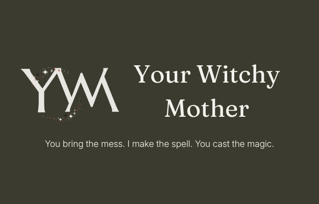 Your Witchy Mother